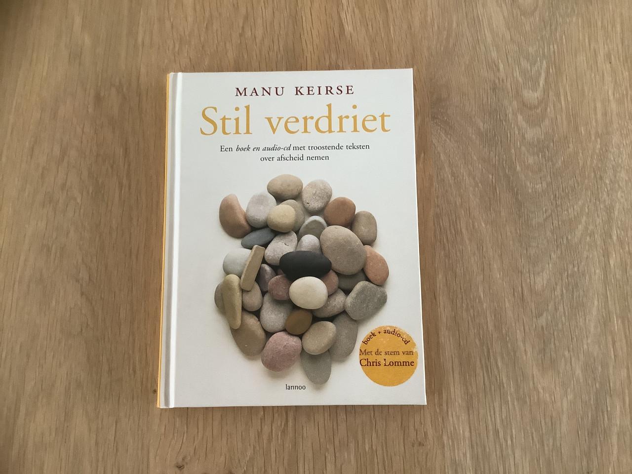 Stil Verdriet - een boek met audio CD - gesigneerd door Manu Keirse