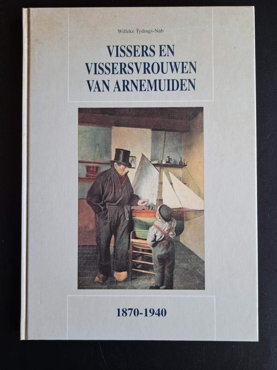 VISSERS EN VISSERSVROUWEN VAN ARNEMUIDEN - Willeke Tydings-Nab - 1991