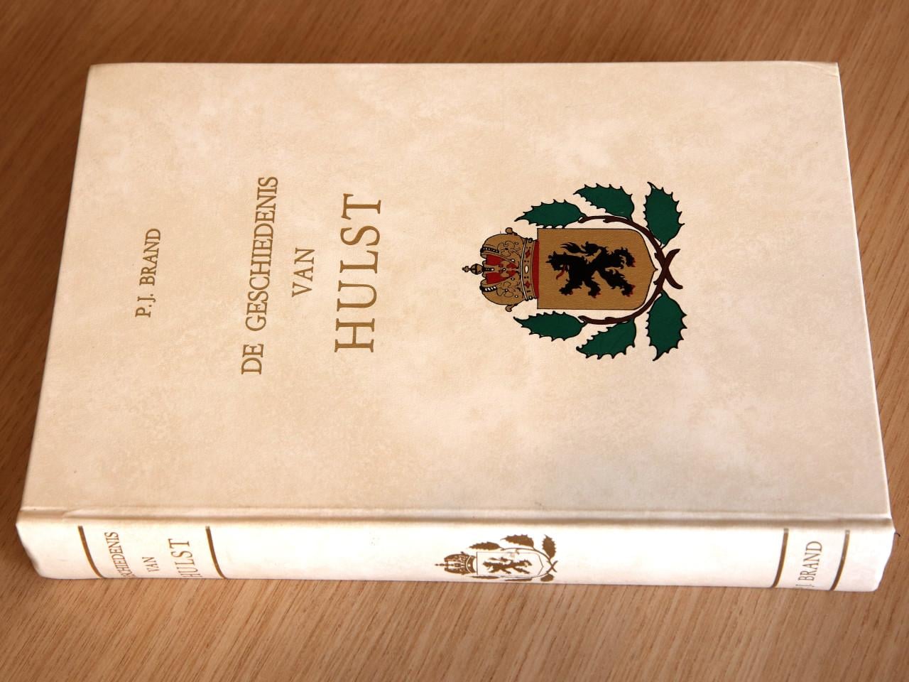 De Geschiedenis van Hulst (P.J. Brand)