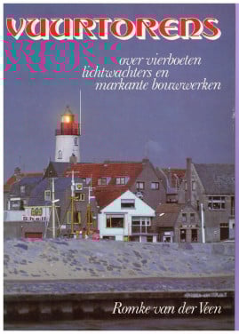 Vuurtorens. Over vierboeten, lichtwachters en markante bouwwerken.