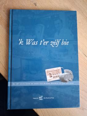 ‘k Was t’er zélf bie, de 20e eeuw door de ogen van A. Goeman en J. Zwemer