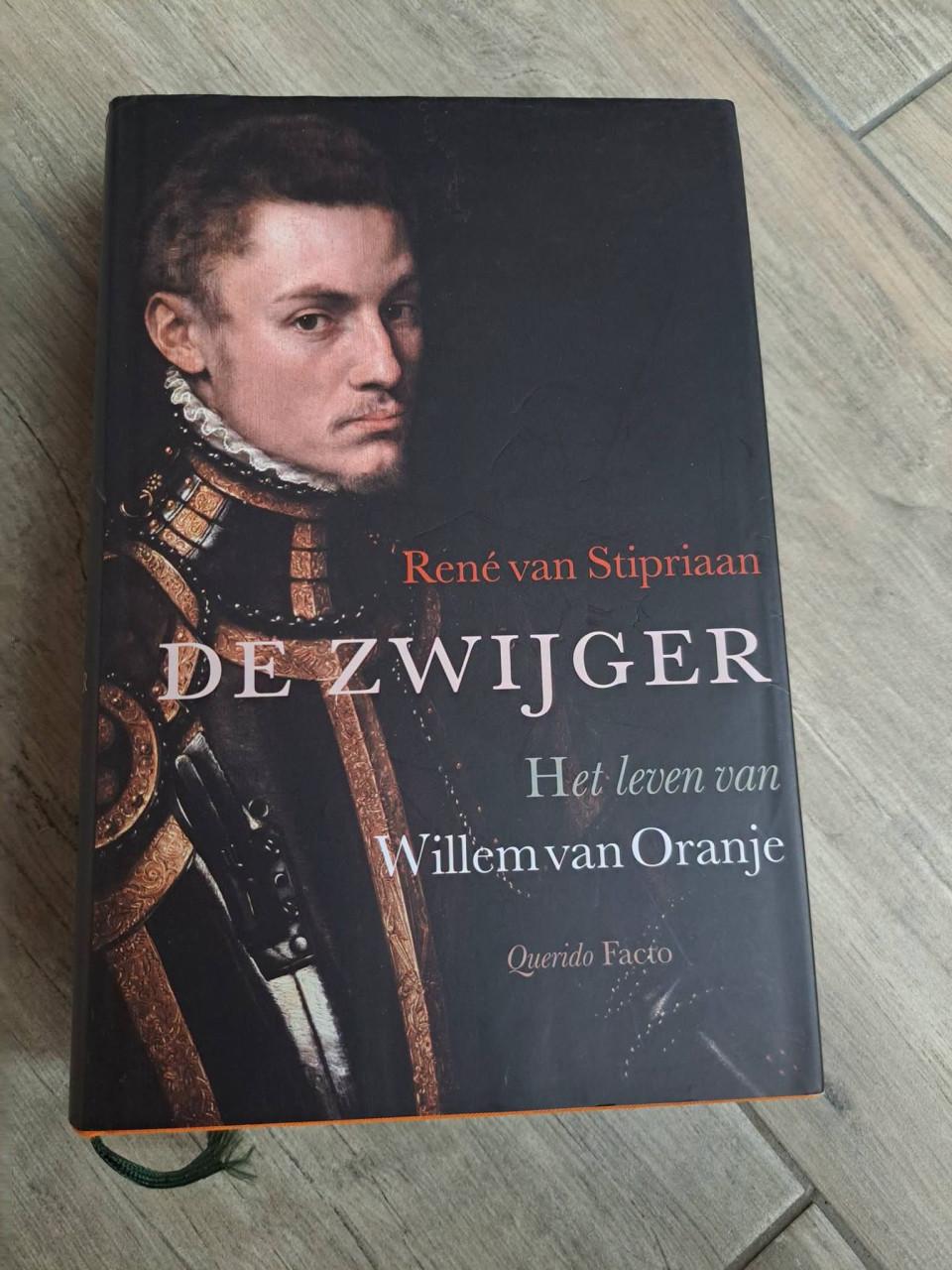 De Zwijger van Rene Stipriaan  Het leven van Willem van Oranje