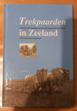Trekpaarden in Zeeland