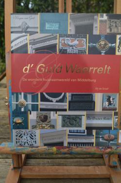 D'Gult Waerrelt - De wondere huisnaamwereld van Middelburg