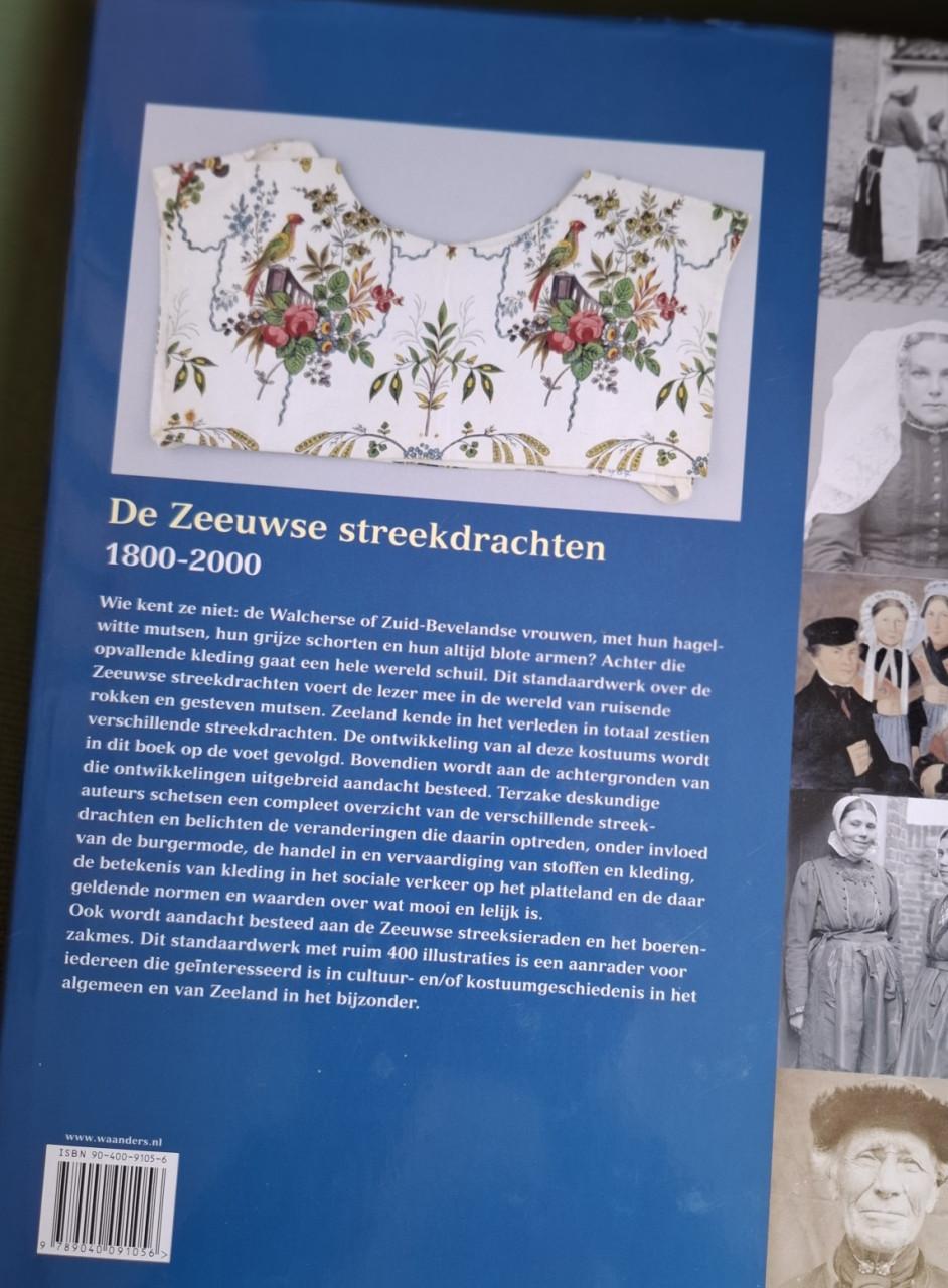 De Zeeuwse streekdrachten 1800-2000, door Jeanine Dekker (eindred.)