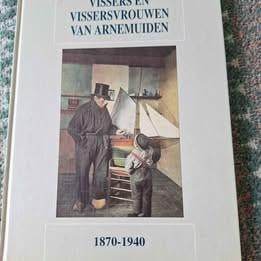 Uniek boek Vissers en Vissersvrouwen van Arnemuiden 1870-1940