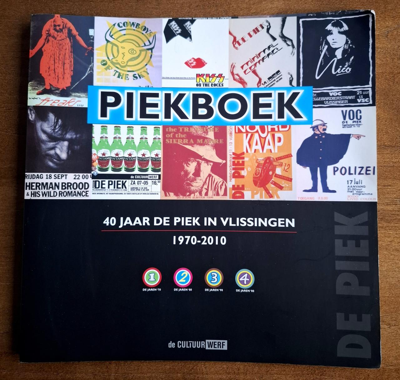 Boek 40 jaar de Piek in Vlissingen, 1970-2010