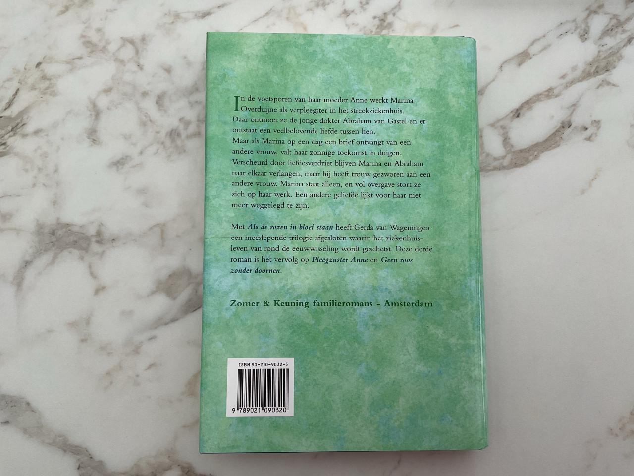 Gerda van Wageningen.   als de rozen in bloei staan