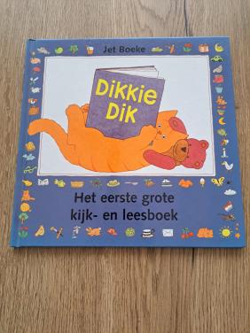 Dikkie dik het eerste grote kijk en leesboek