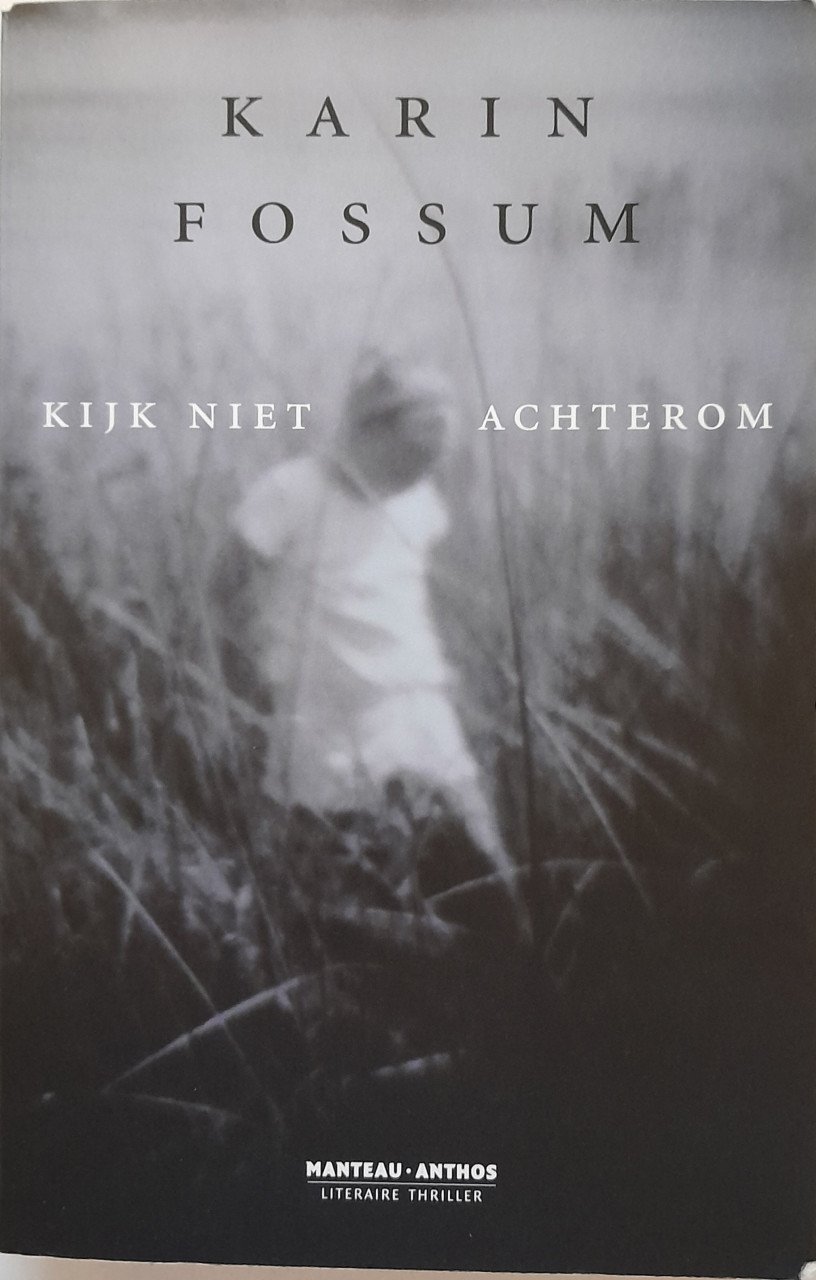 Karin Fossum - Kijk niet achterom.