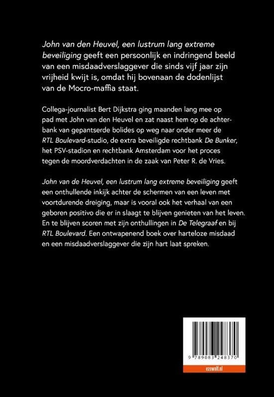 John van denHeuvel (Een lustrum lang extreme beveiliging)