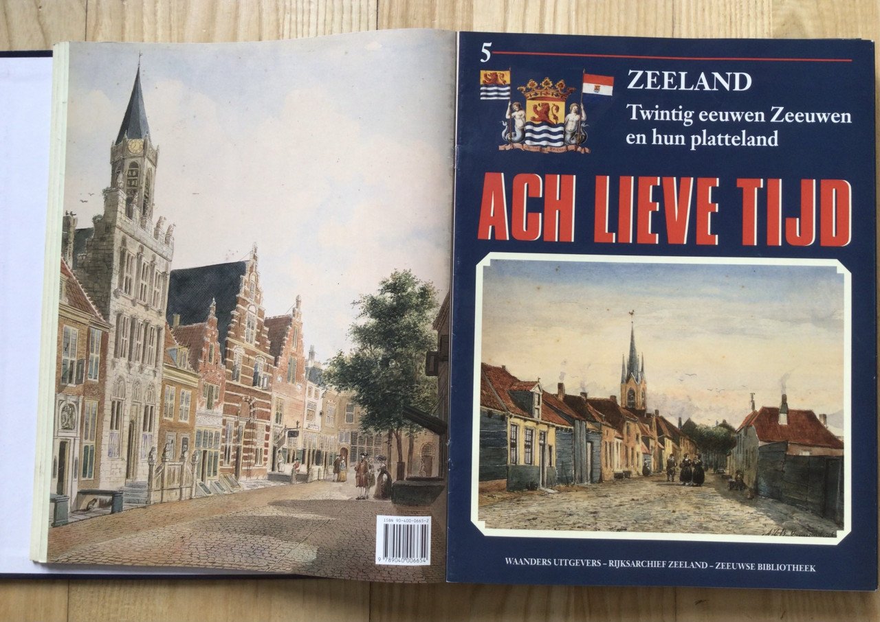 Ach , lieve tijd Zeeland