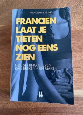 Francien laat je tieten nog eens zien | Francien Regelink