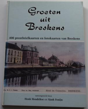 Groeten uit Breskens. 400 prentbriefkaarten en fotokaarten van Breskens.