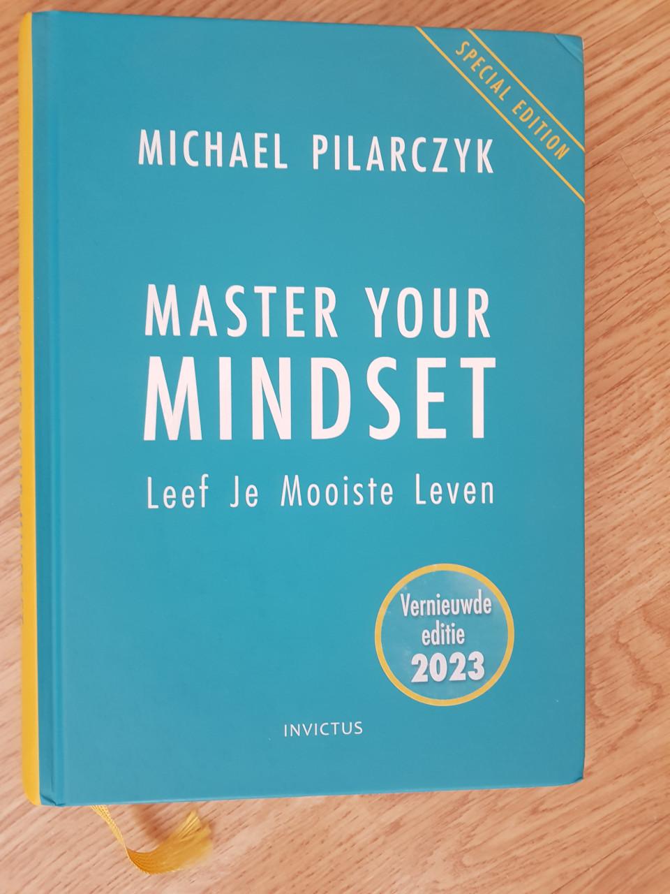 Master Your Mindset - Michael Pilarczyk