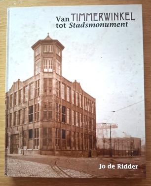 Van timmerwinkel tot stadsmonument van Jo de Ridder