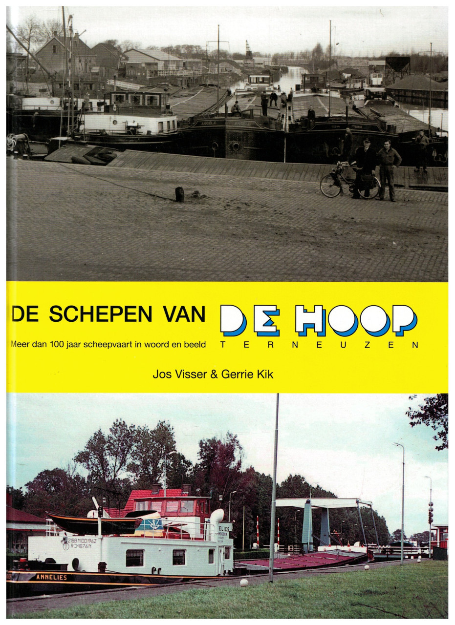 De schepen van De Hoop Terneuzen. 100 jaar scheepvaart in beeld.