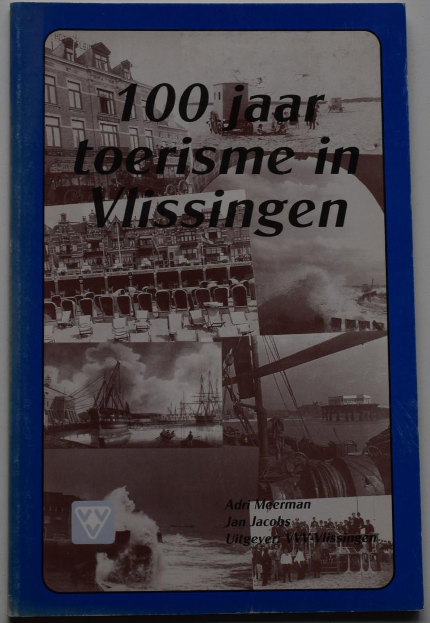 100 Jaar toerisme in Vlissingen.