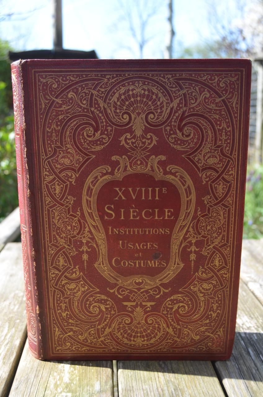 XVIIIe Siecle Institutions, Usages et Costumes Frans boek izgst 1875