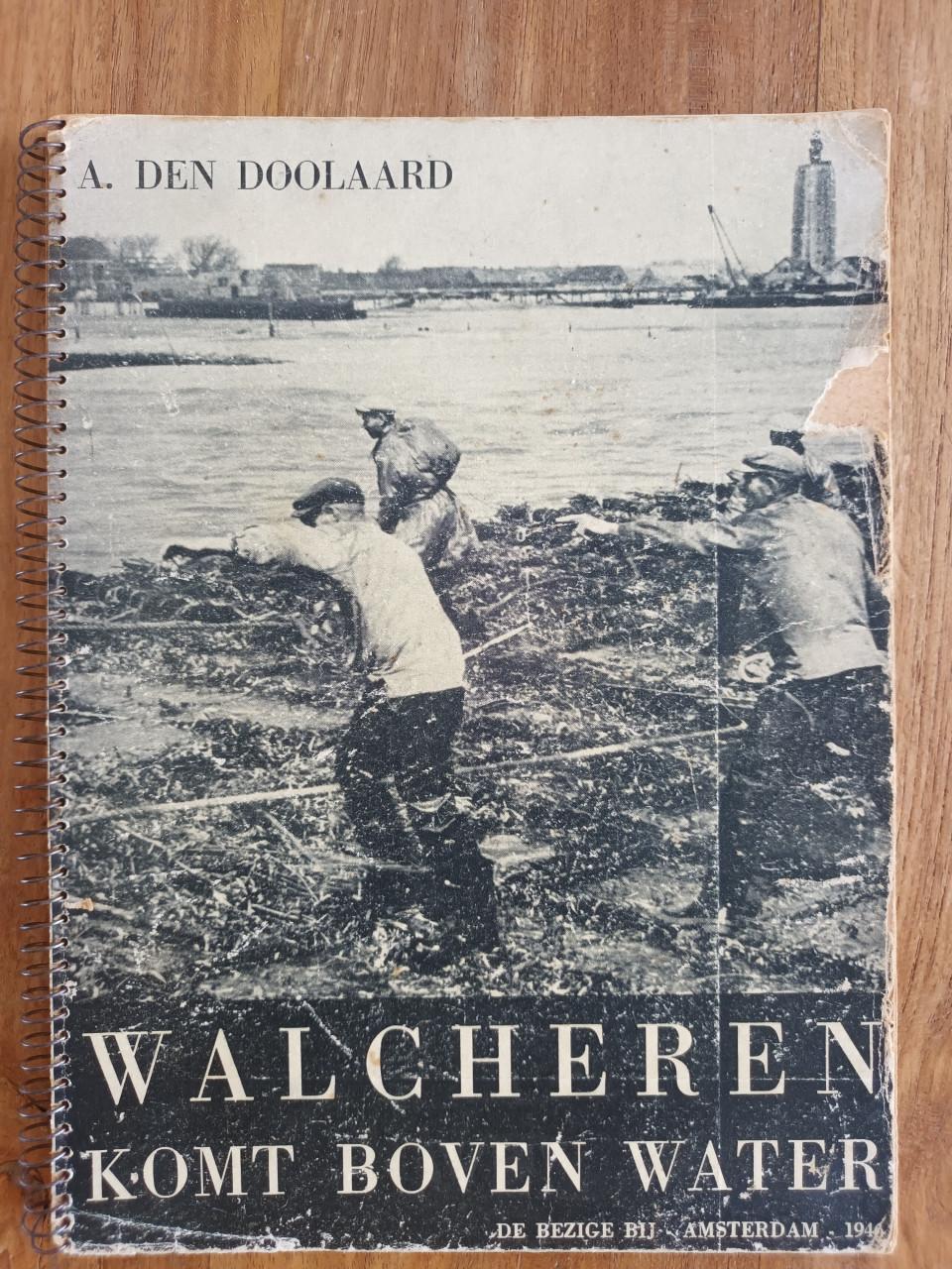Dit is Walcheren én Walcheren komt boven water; 1945 en 1946