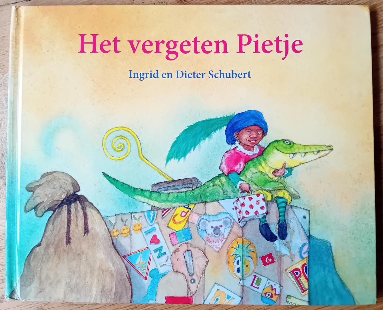 Het vergeten Pietje van Ingrid  en Dieter Schubert