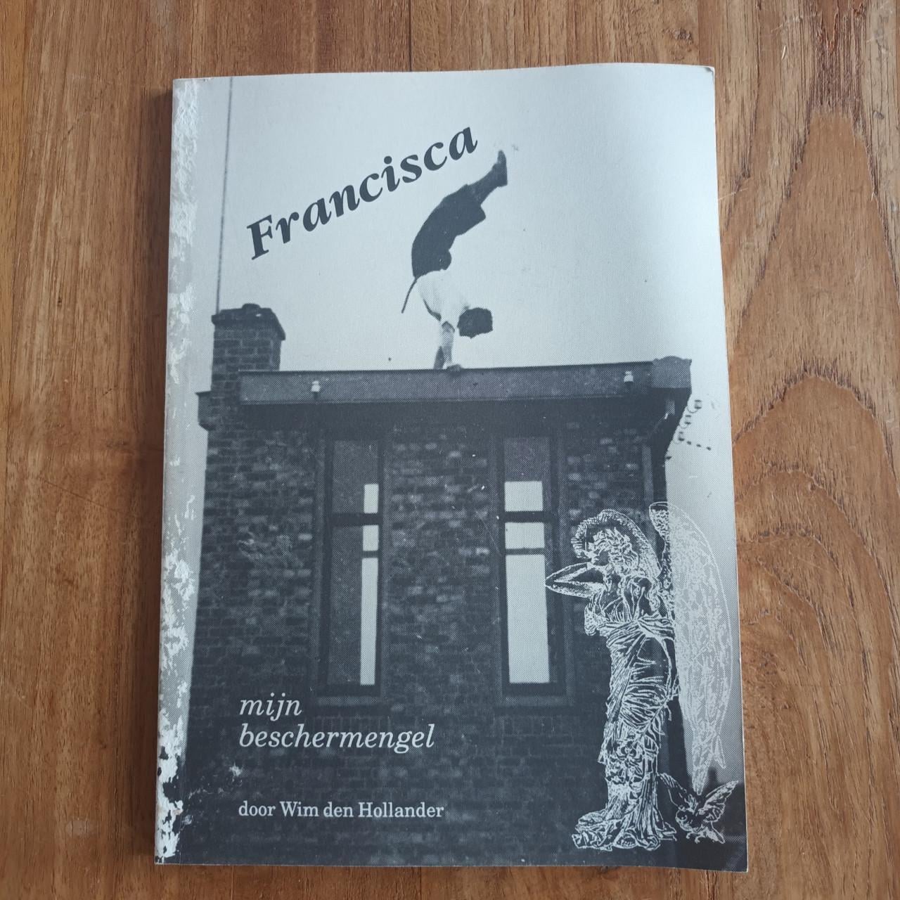 Francisca mijn beschermengel van Wim den Hollander