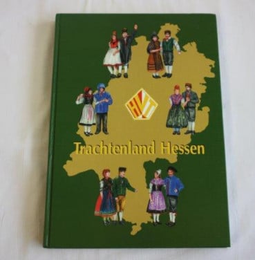 Klederdracht Trachtenland Hessen €.17,00 ISBN: 398024668X Trachtengruppen