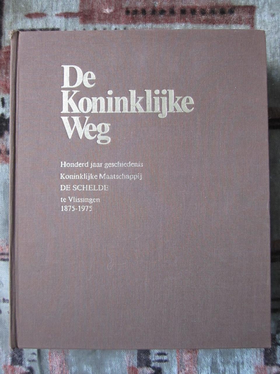 Koninklijke Maatschappij “De Schelde” - De Koninklijke Weg.