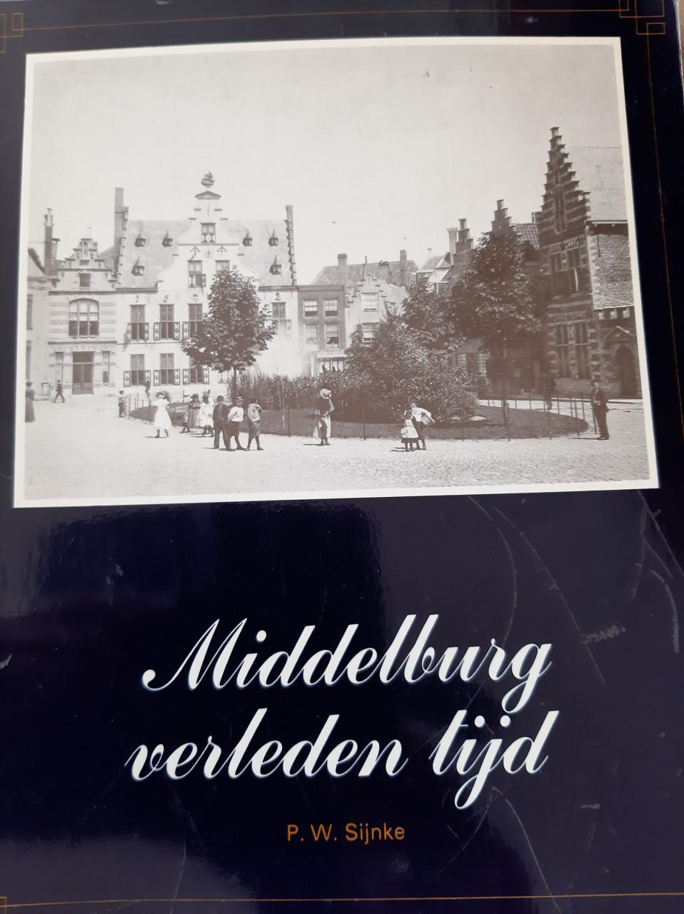 Middelburg verleden tijd, door P.W. Sijnke