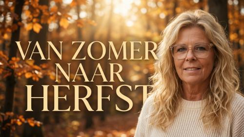 VAN DE TURBULENTIE VAN DE ZOMER NAAR DE TROOST VAN DE HERFST