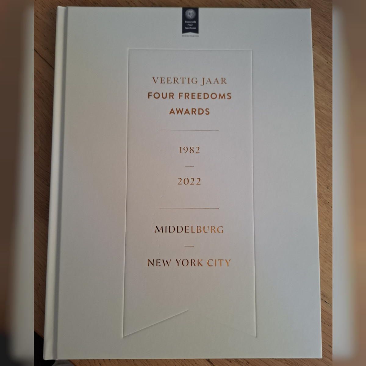 Veertig jaar Four Freedoms Awards, 1982 – 2022, Middelburg `New York City