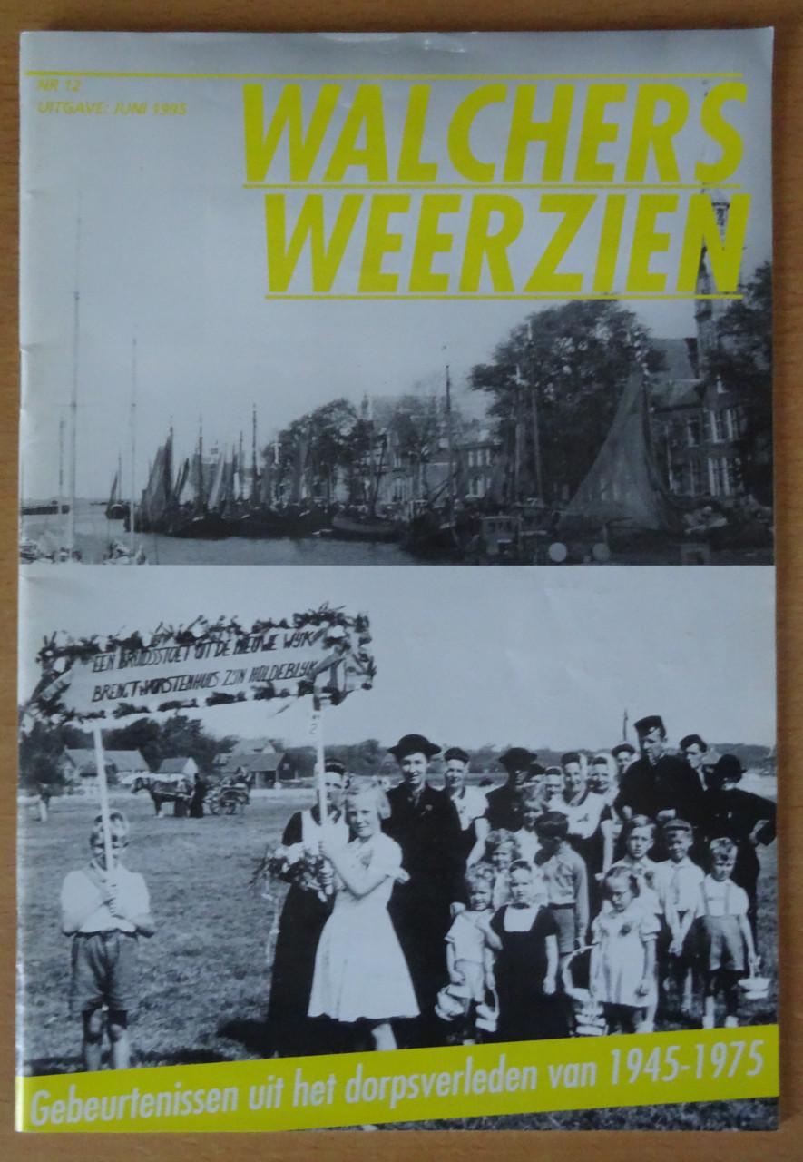 WALCHERS WEERZIEN - gebeurtenissen uit het dorpsverleden van 1945-1975