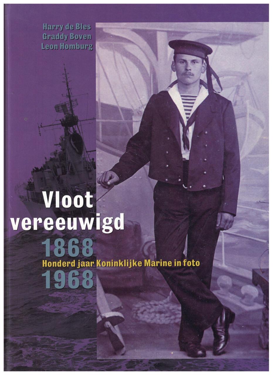 Vloot vereeuwigd 1868-1968. 100 jaar Kon. Marine in foto's