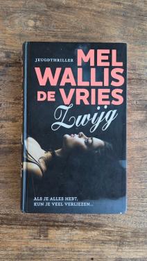 Jeugdthriller ' Zwijg' van Mel Wallis de Vries.