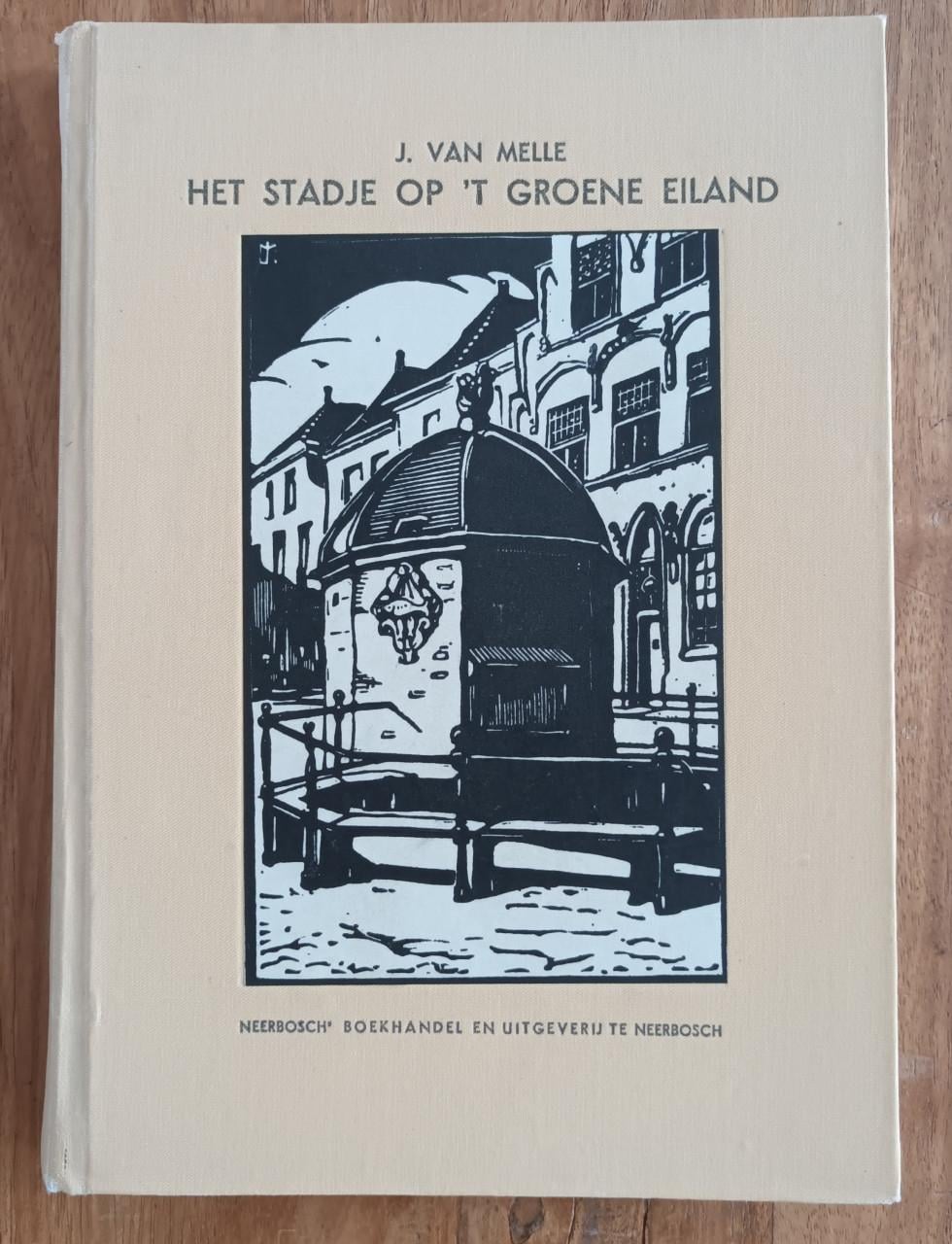 Het stadje op 't groene eiland-1e druk 1933- J. van Melle