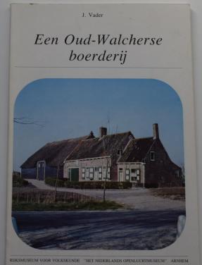 Een Oud-Walcherse boerderij – J. Vader.