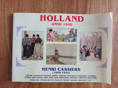 Holland Anno 1900 van Henri Cassiers