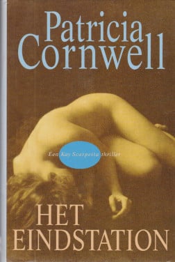 Patricia Cornwell - Het eindstation.