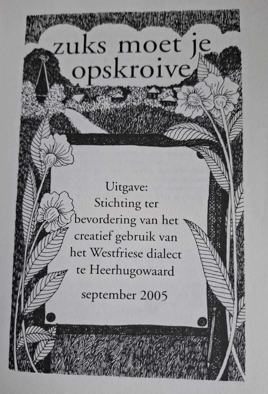 Zuks moet je opskroive; Deel 2; - WestFriese verhale roime, annekdotes ...