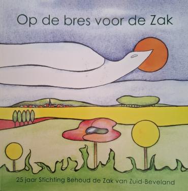Op de bres voor de Zak, 25 jr Stichting Behoud de Zak van Zuid-Beveland