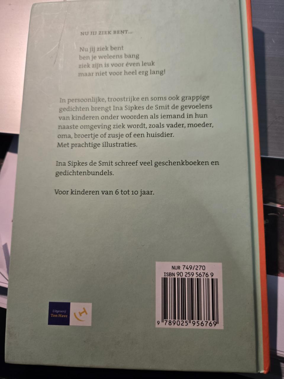 Boek: Nu jij ziek bent  geschreven door Ina Sipkes de Smit.  2006 Blz. 77