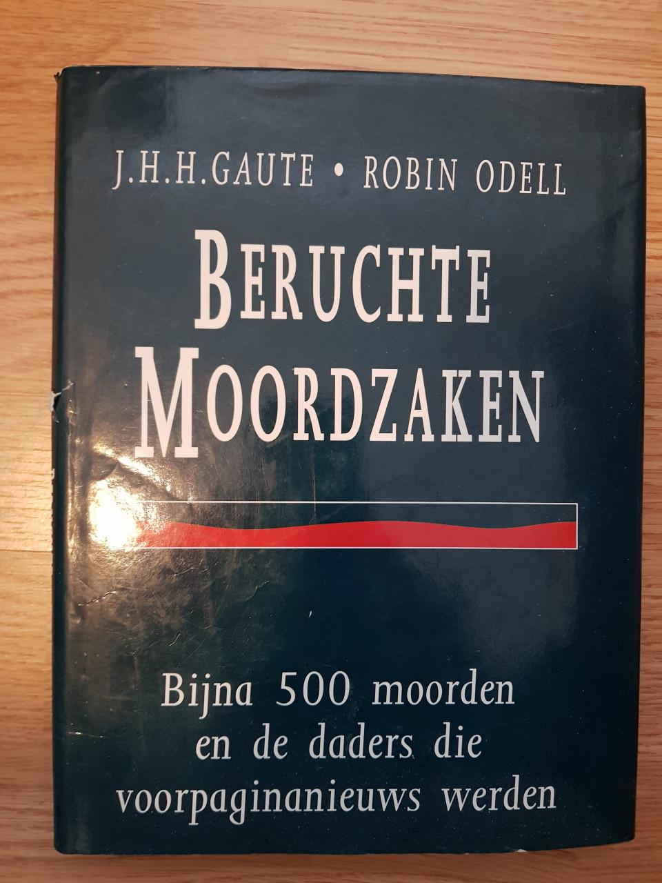 Beruchte moordzaken - J.H.H. Gaute