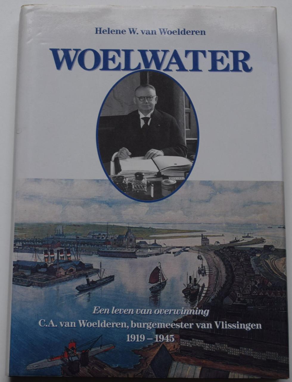 Woelwater –een leven van overwinning. Helene van Woelderen