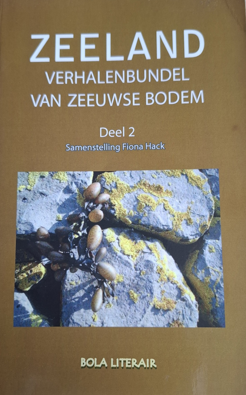 Zeeland verhalenbundel van Zeeuwse bodem deel 2, door Fiona Hack