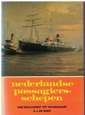 Nederlandse passagiersschepen. Van maildienst tot cruisevaart