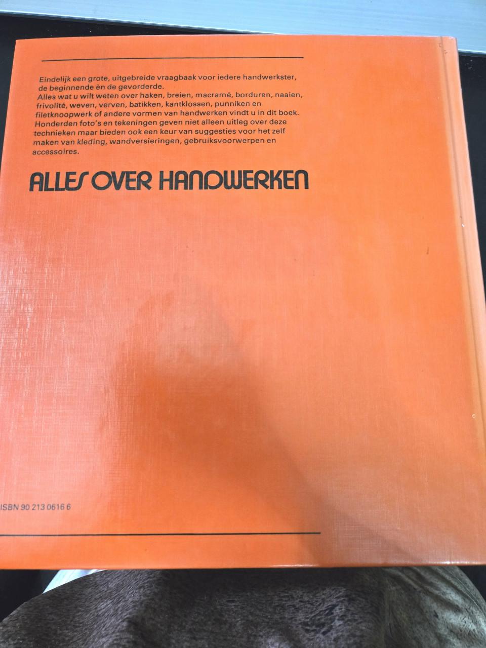 Boek: Alles over handwerken 1e bijdruk 1975 376 blz, 26.5x24.5 cm