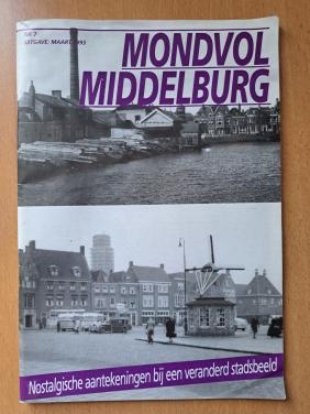 Mondvol Middelburg - Nostalgische aantekeningen bij een veranderd stadsbeel