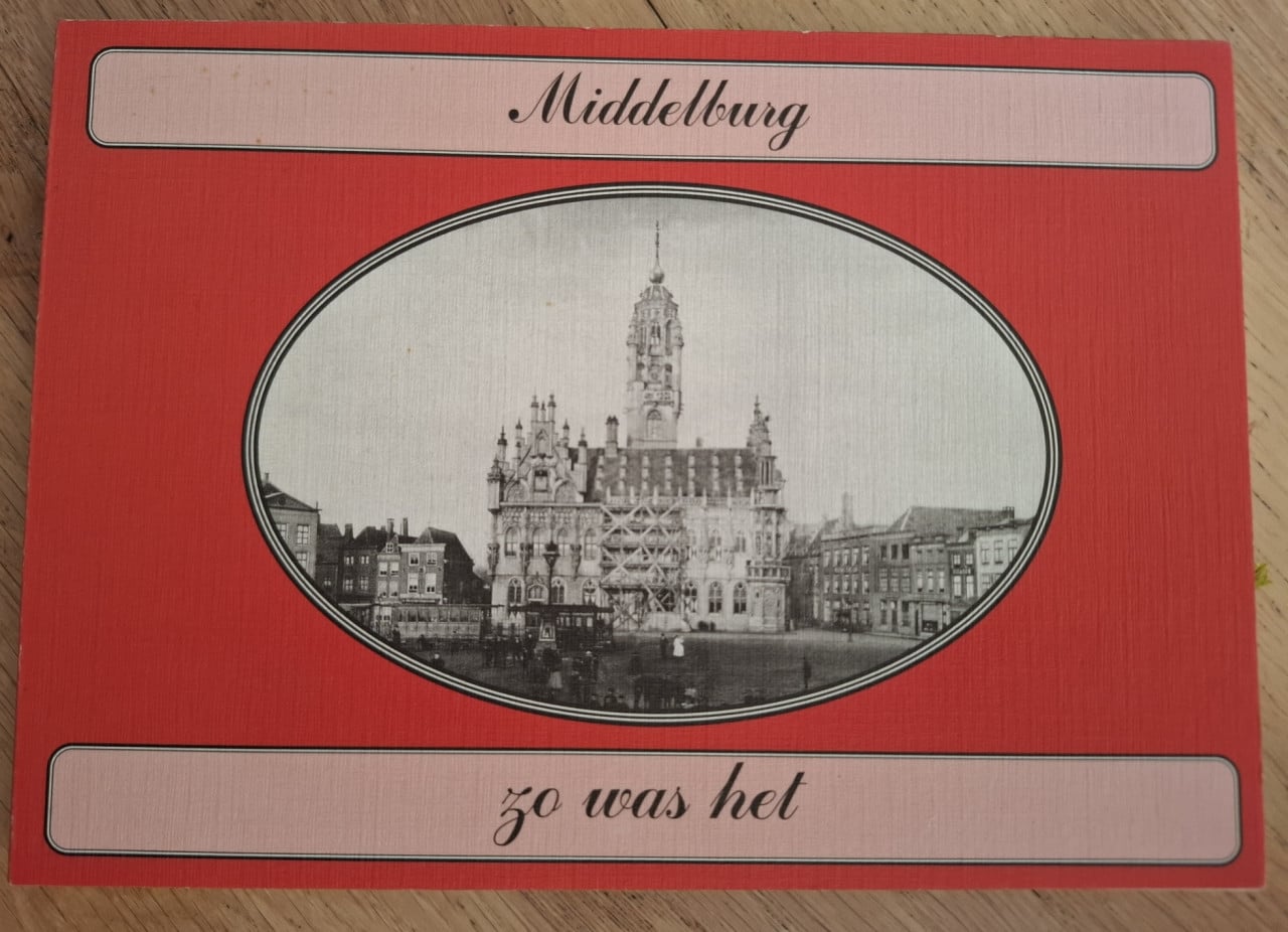 Oud Middelburg, zo was het, en in oude ansichten
