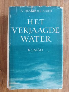 Het verjaagde water 1e druk 1947 A. den Doolaard