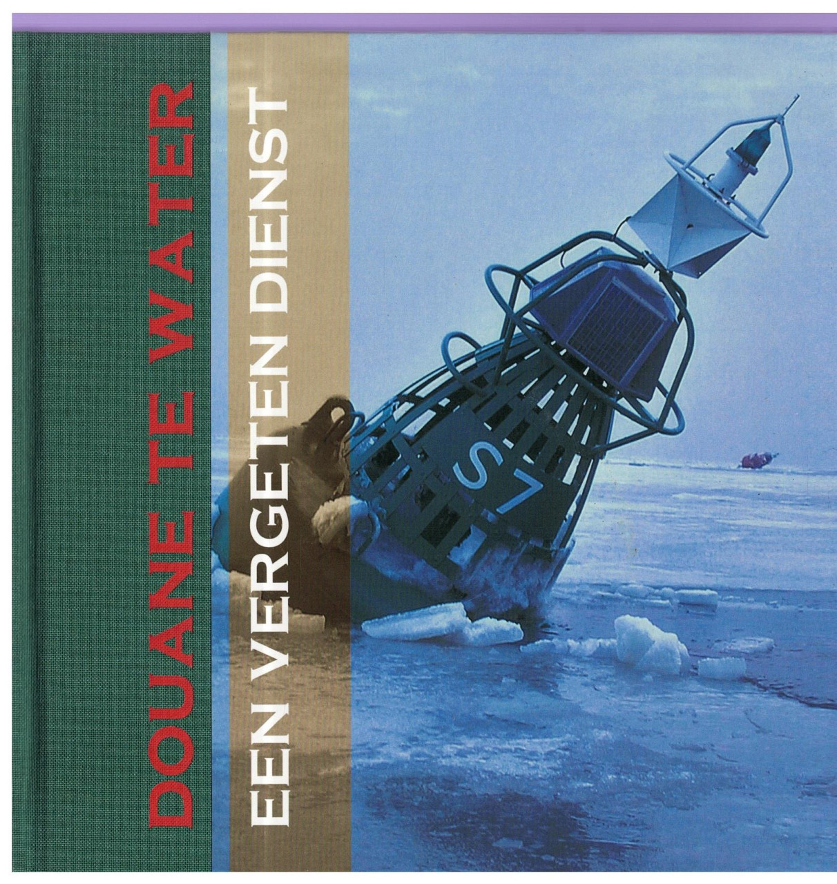 Douane te water. Een vergeten dienst